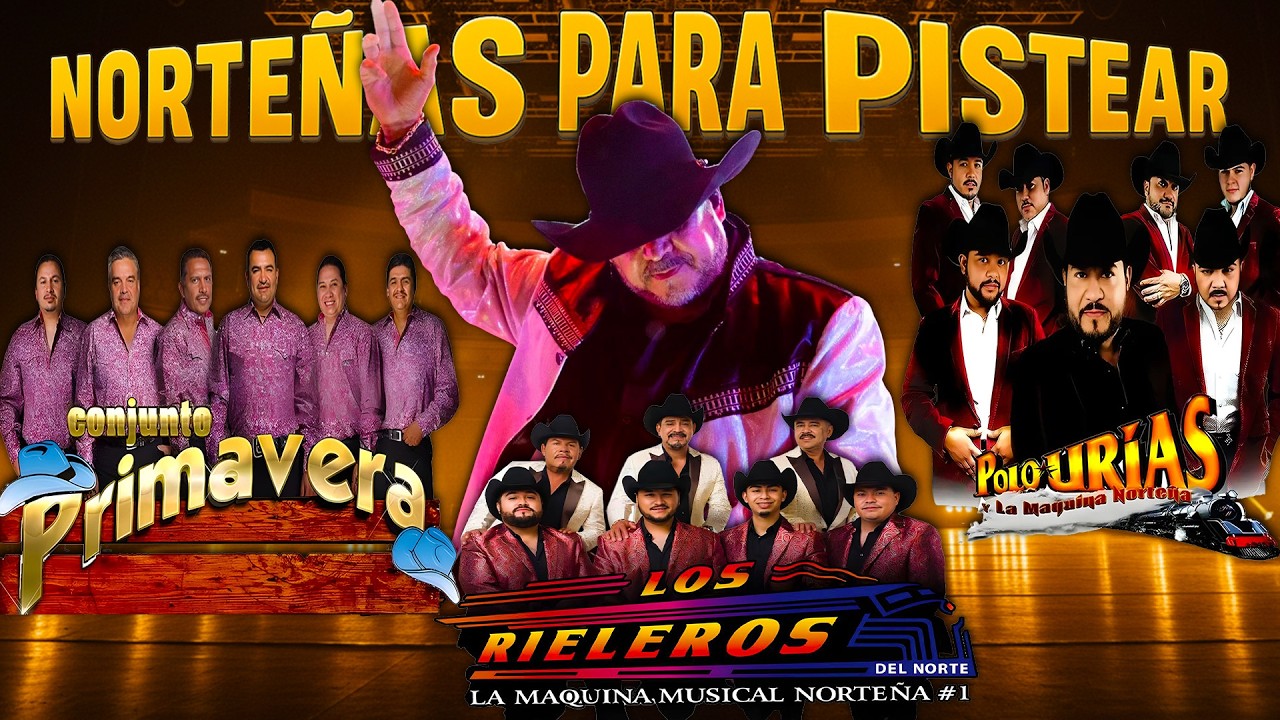 Puras Norteñas Pa' Pistear Mix 2026🍻Polo Urias, Los Rieleros Del Norte, Conjunto Primavera🍻