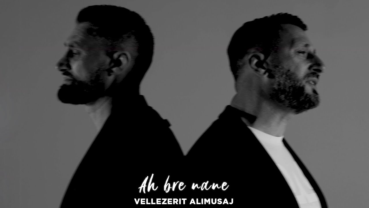 Vellezerit Alimusaj - Ah bre nane