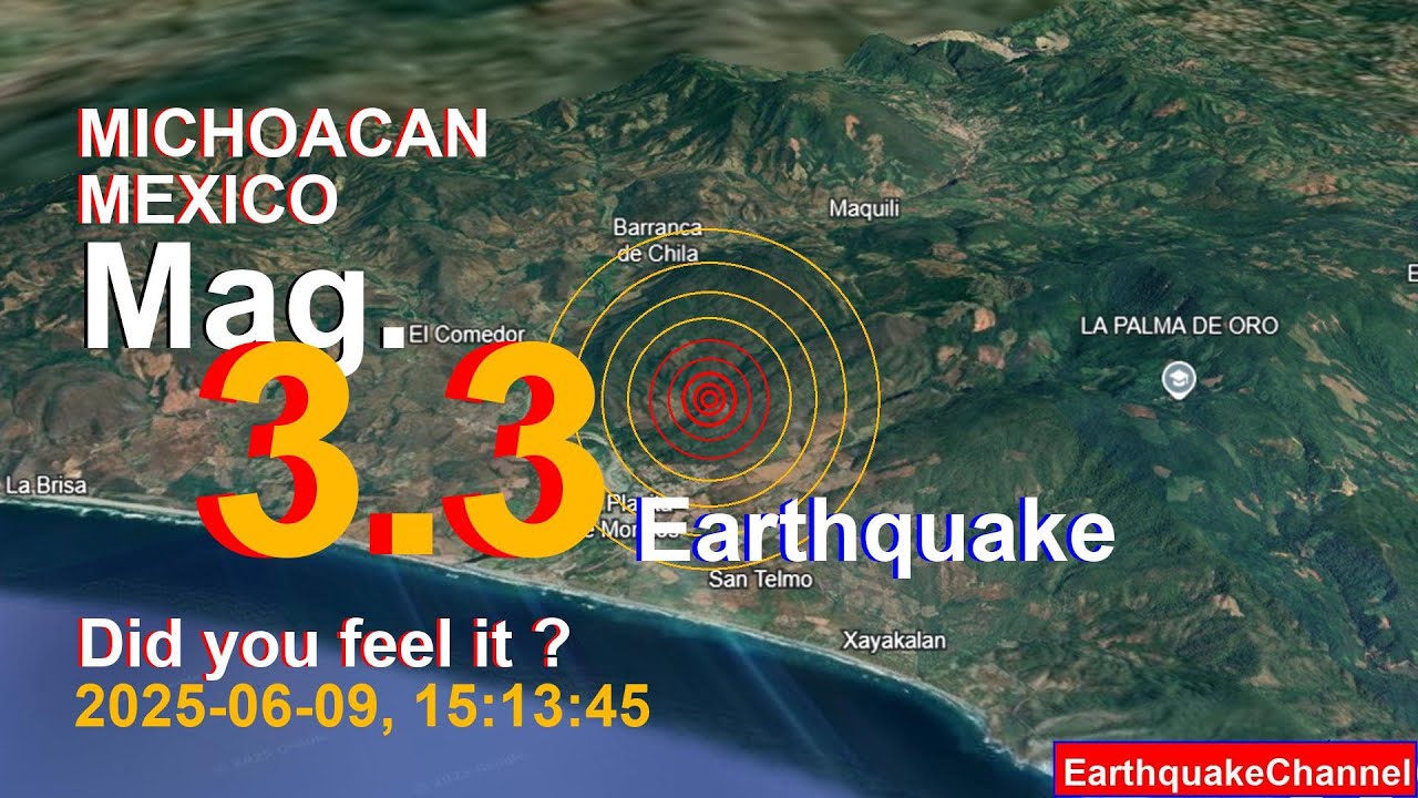 michoacan, mexico Earthquake today now 2025-06-09, at 