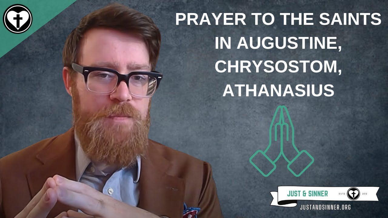 A Critique of Prayer to the Saints (Evidence in Augustine, Chrysostom, Athanasius)