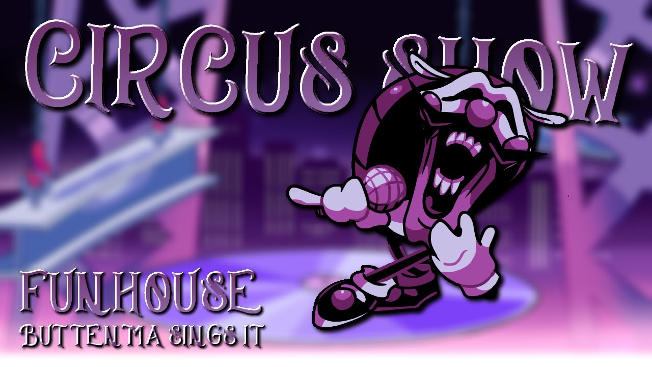 [FNF] Circus Show | FUNHOUSE but TENMA Sings It