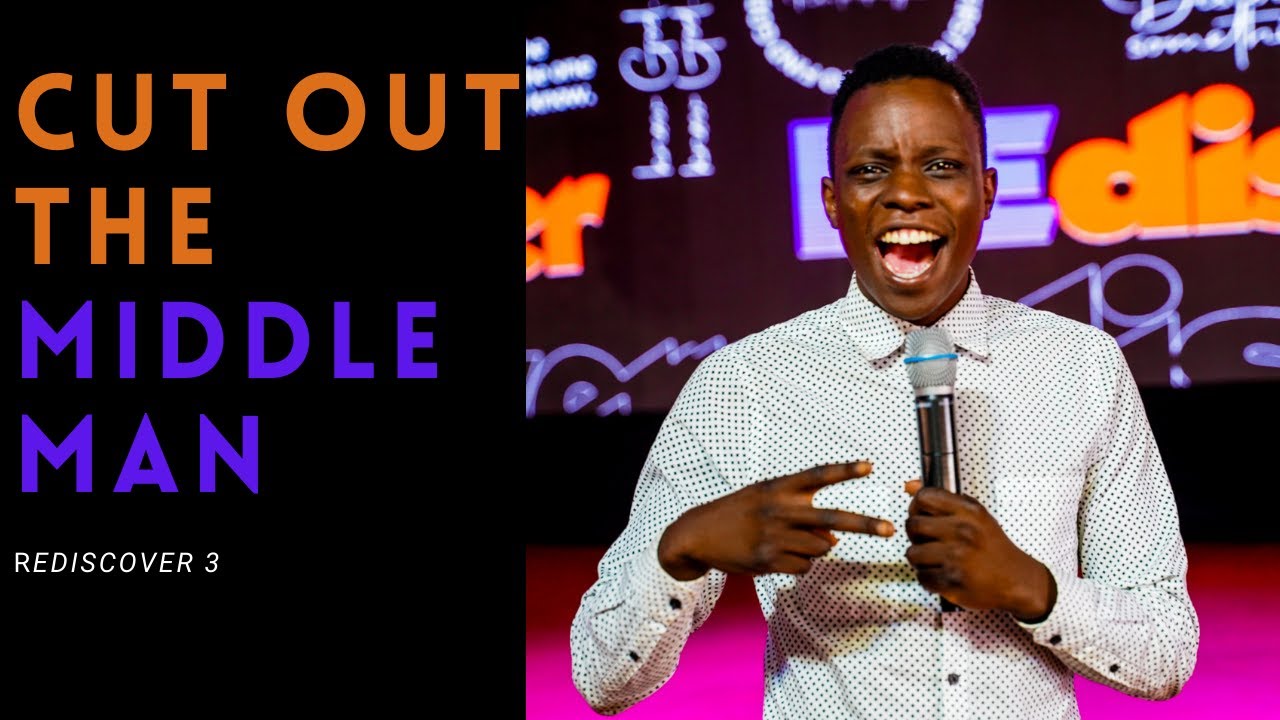 Cut Out The Middle Man // REdiscover 3 // Josh Ssenyonga