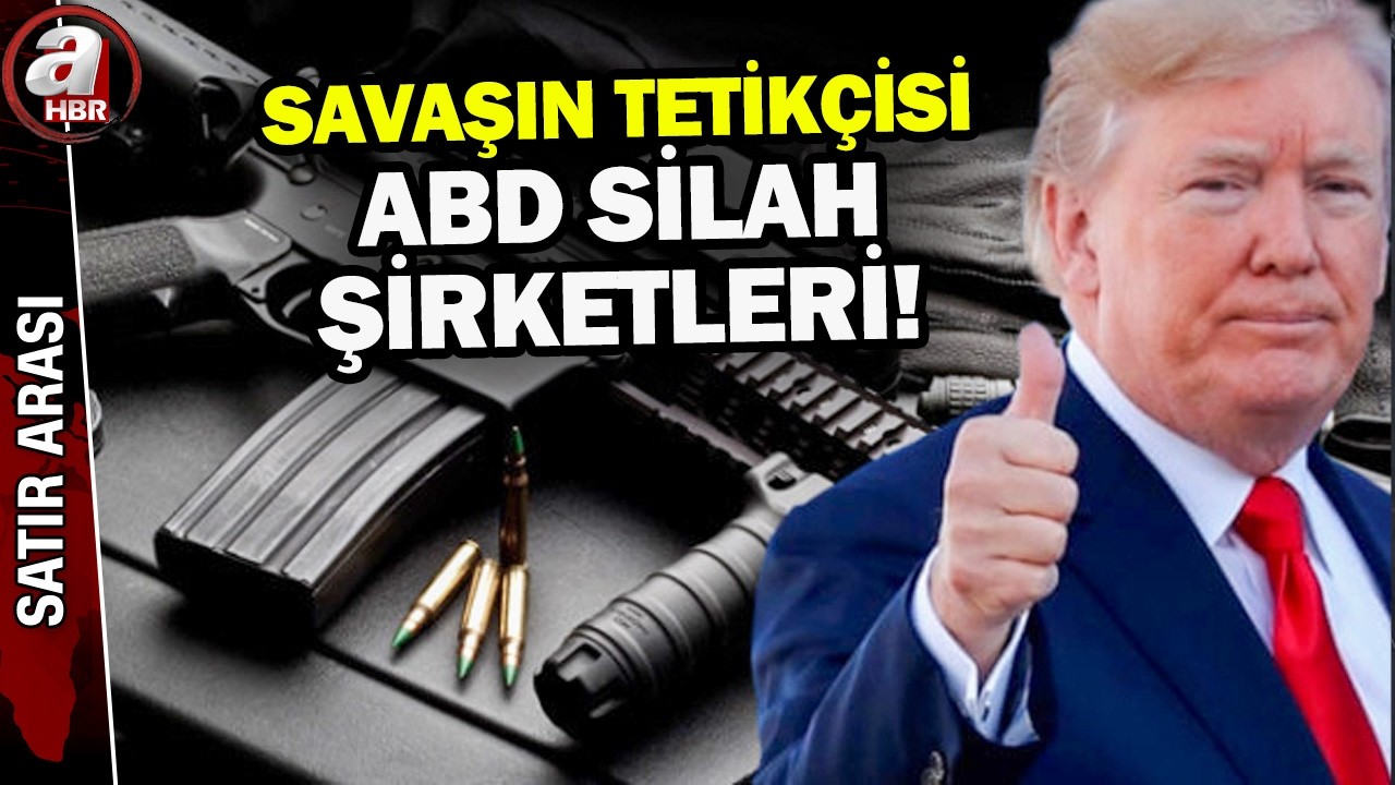 Bölge yanıyor, onlar kazanıyor! Savaşın kazananı silah şirketleri mi? | A Haber