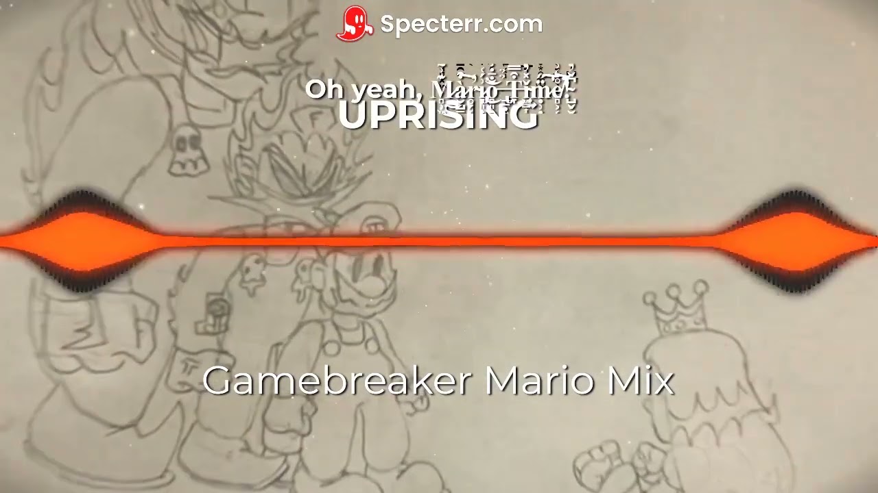 UPRISING - Gamebreaker(Plumber's Playlist)