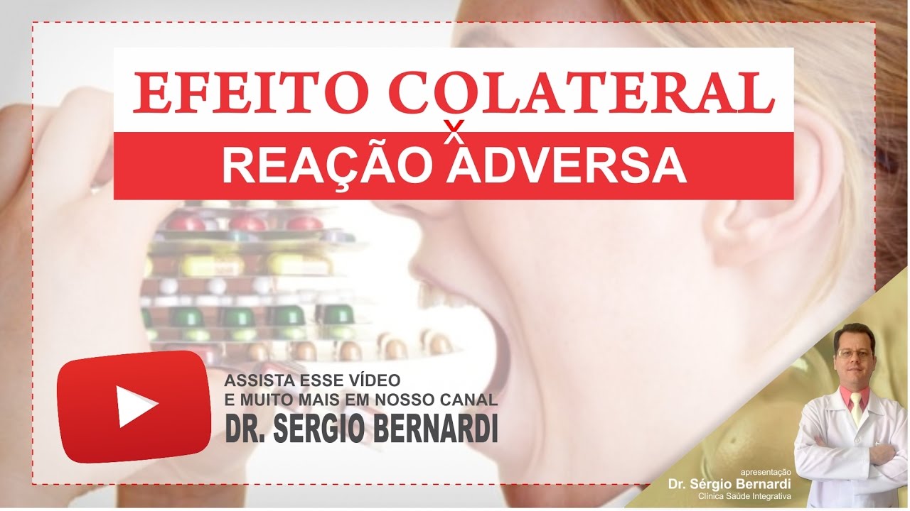 Efeito Colateral x Rea&ccedil;&atilde;o Adversa | Dr. S&eacute;rgio Bernardi