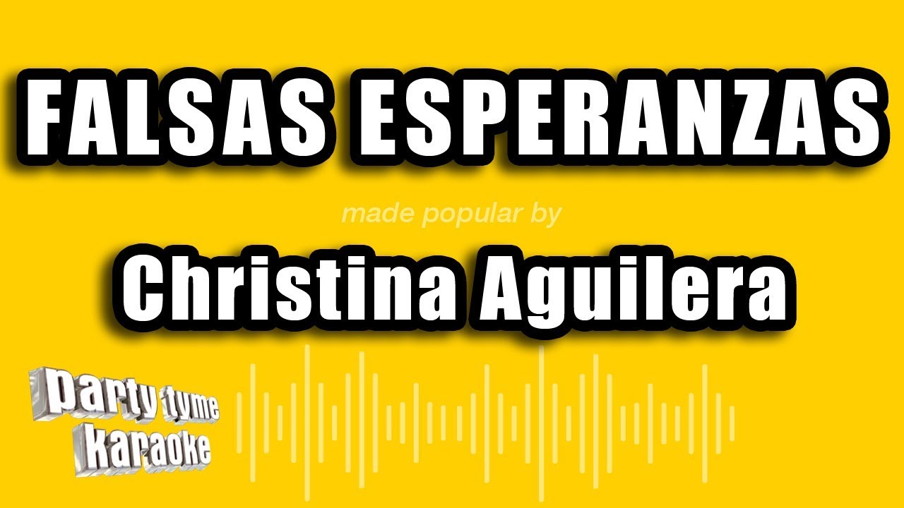 Christina Aguilera - Falsas Esperanzas (Versi&oacute;n Karaoke)