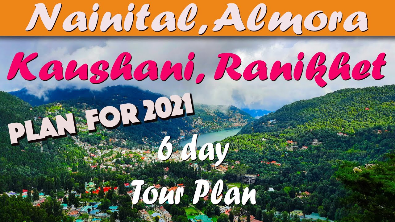 Nainital Tour Plan | 6 Days Nainital Tour