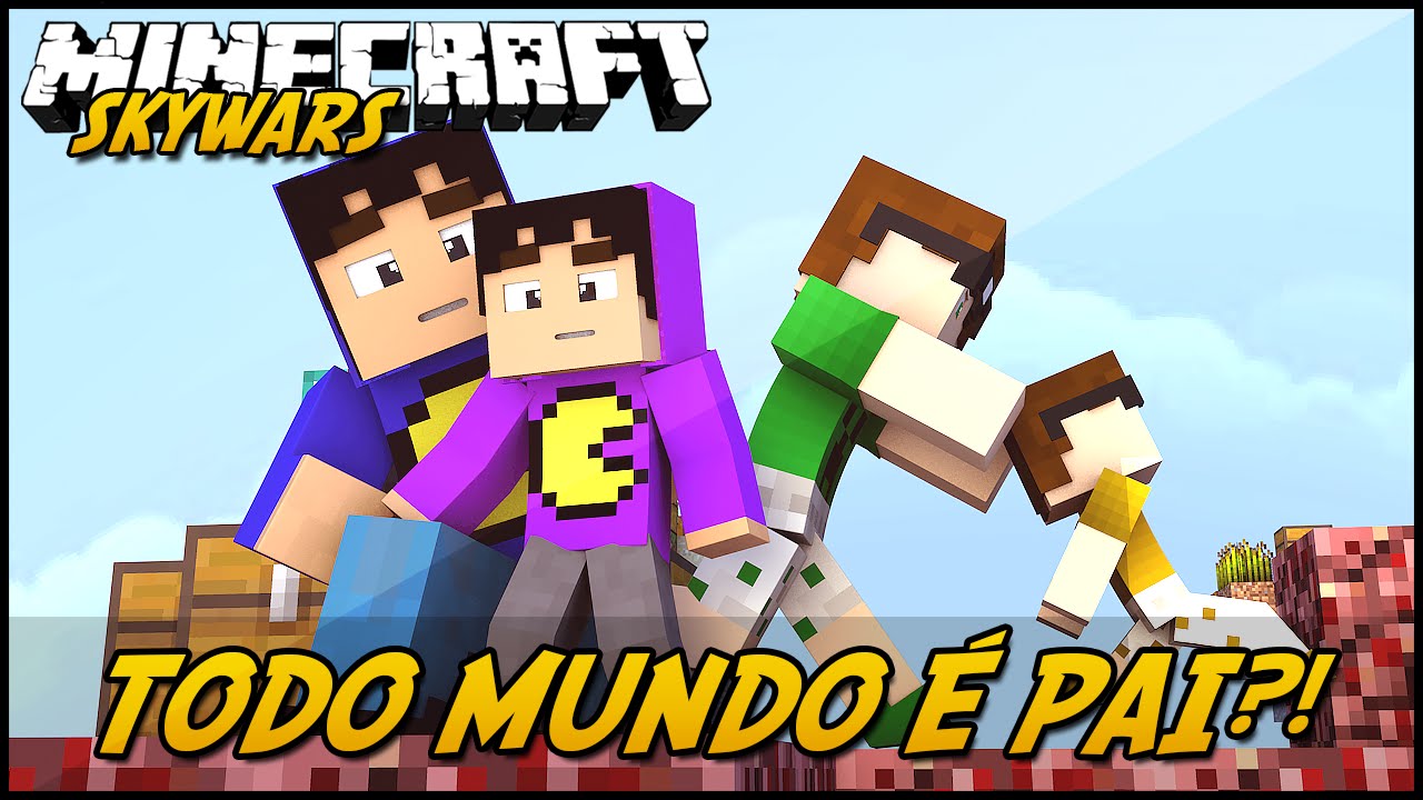Minecraft: TODO MUNDO É PAI?! (SKYWARS)