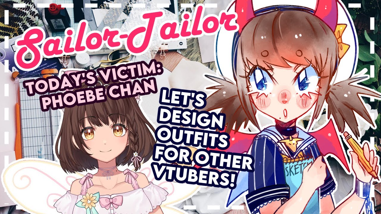 【Sailor-Tailor】Let's design a new outfit for Phoebe Chan!【Vtuber】#Duckult