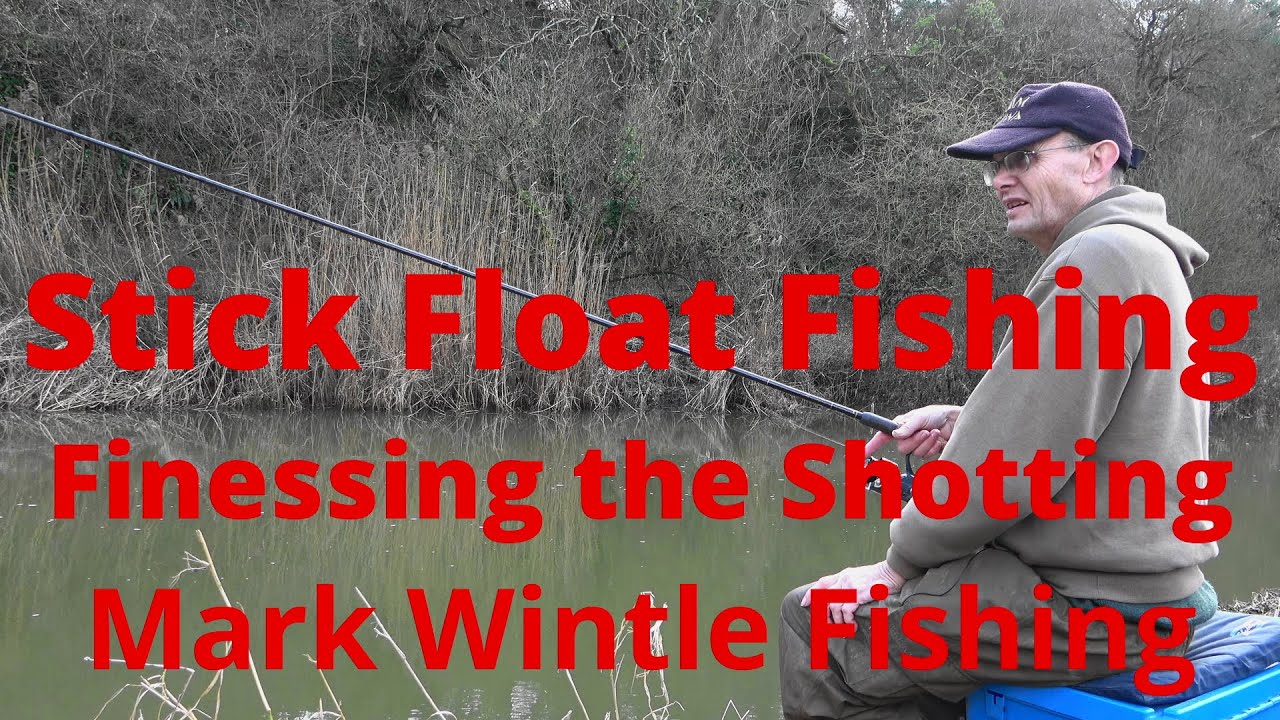 Stick Float Fishing - Finessing the Shotting