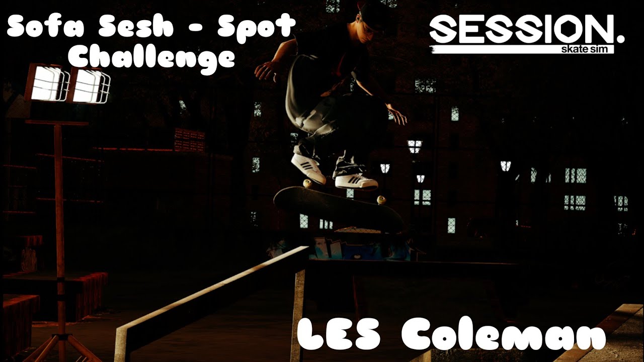 Sofa Sesh - Spot Challenge at LES Coleman