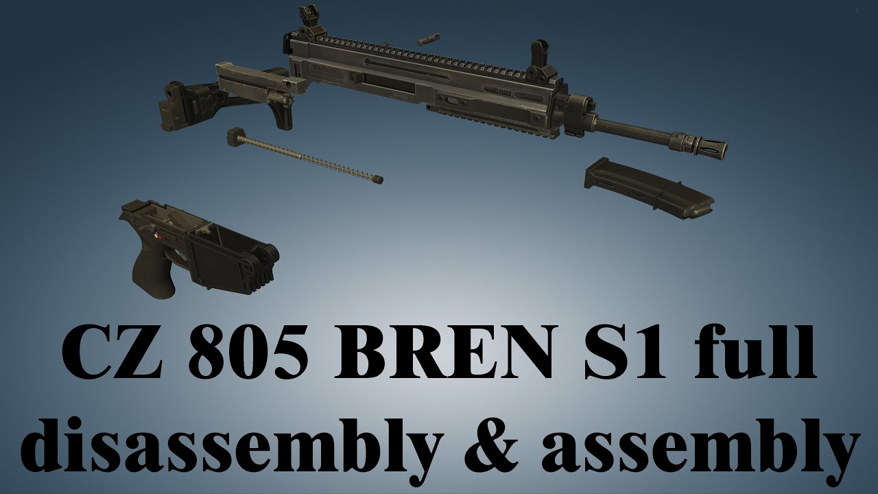 CZ 805 BREN S1: full disassembly & assembly | World of Guns