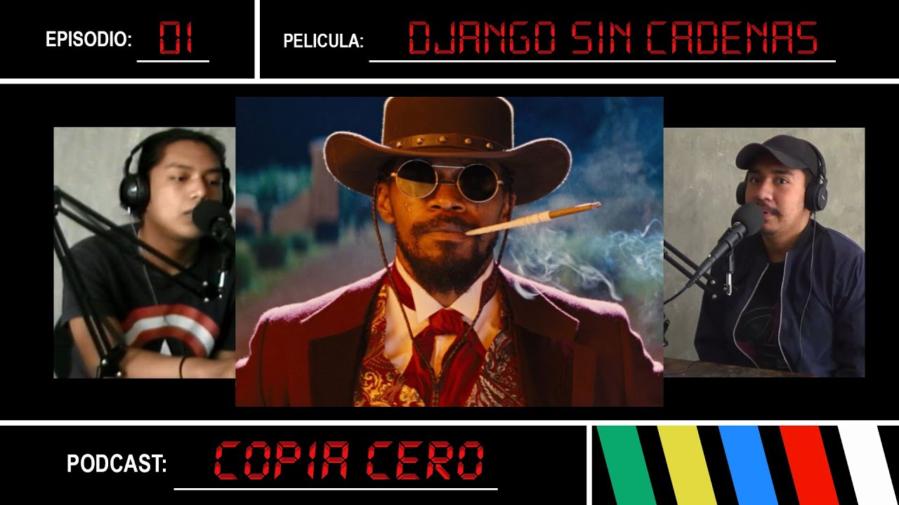 DJANGO SIN CADENAS | COPIA CERO | EPISODIO 01