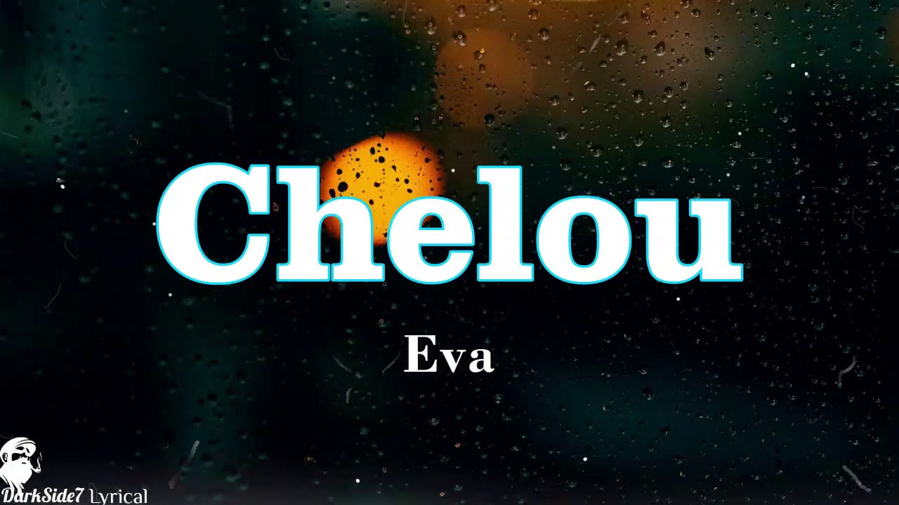 Eva - Chelou (paroles/Lyrics)