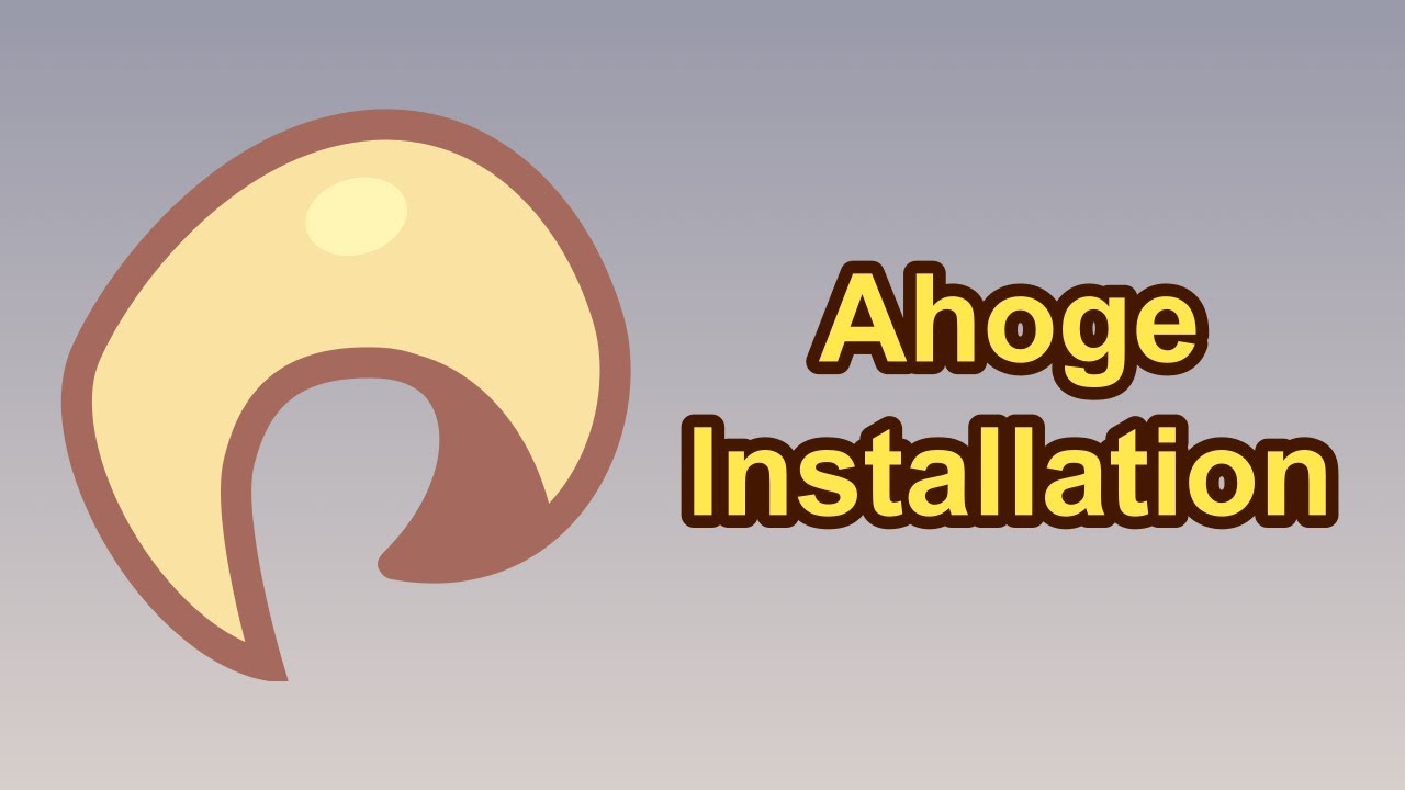 Installation | Ahoge