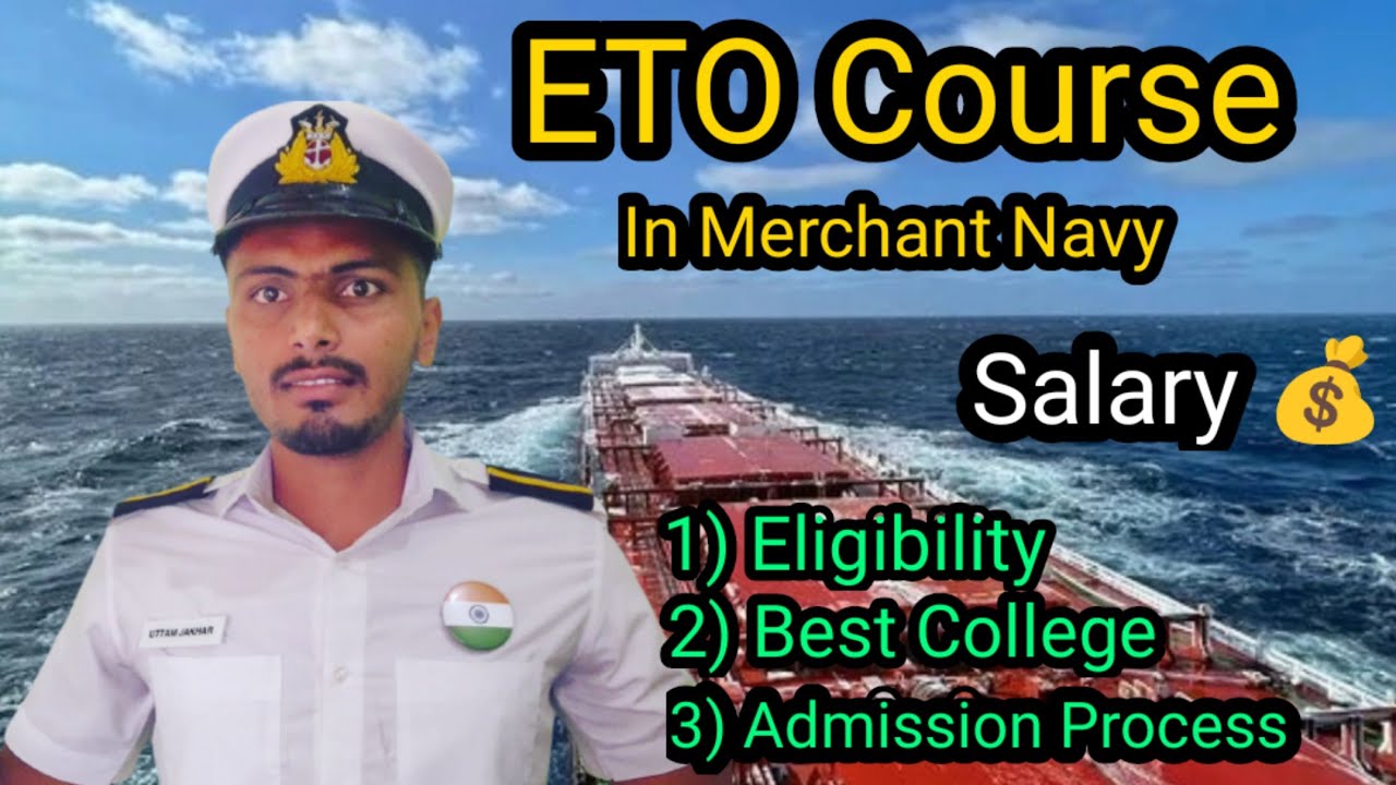 ETO Course in Merchant Navy | ETO Course Best Colleges | Eligibility Criteria | Fees  | Salary 💵