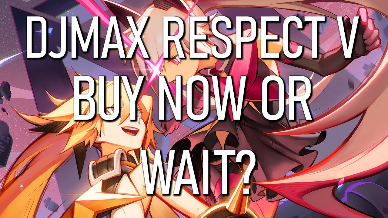 DJMAX Respect V - Buy Now Or Wait?