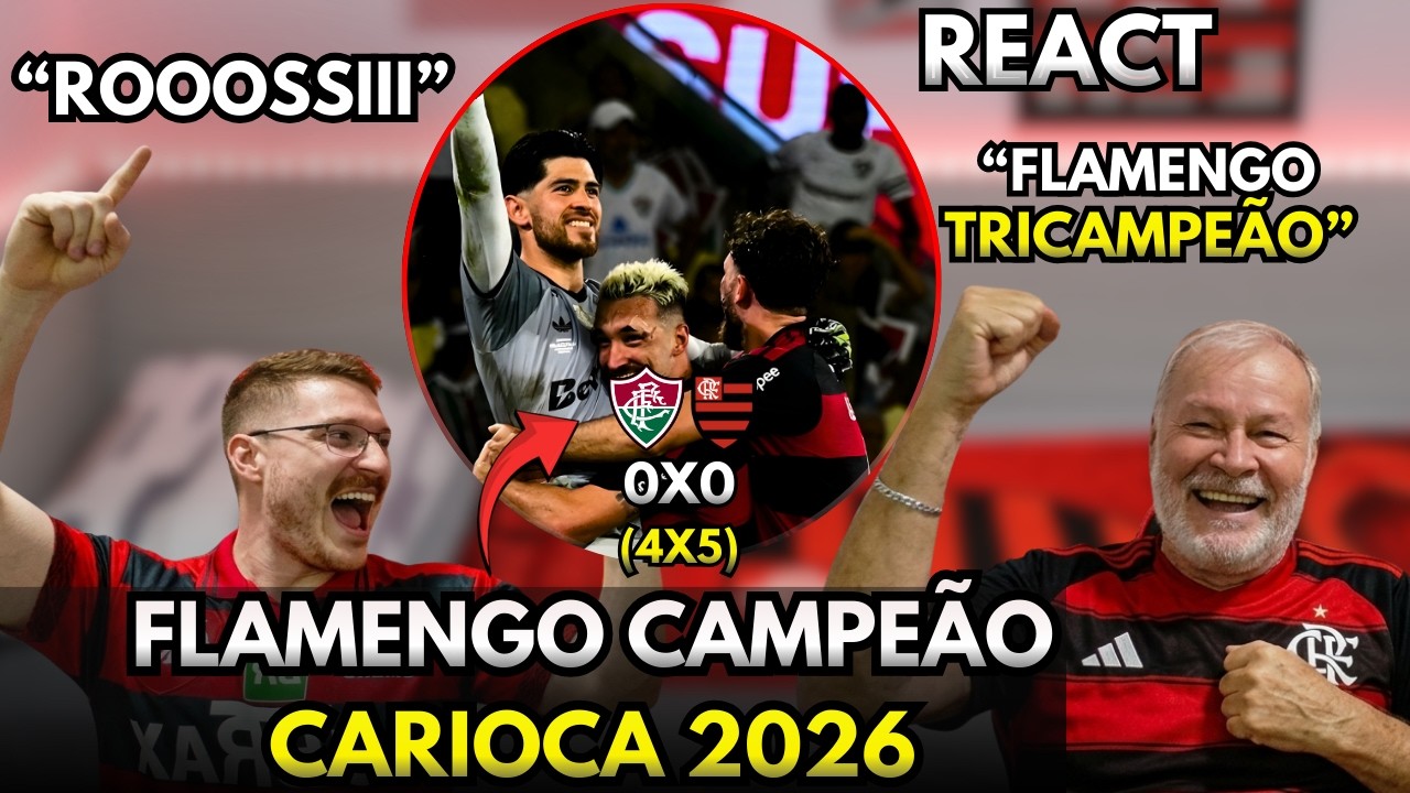 REACT FLUMINENSE 0 (4) x (5) 0 FLAMENGO CAMPEÃO CARIOCA   MELHORES MOMENTOS - FINAL CARIOCA 2026