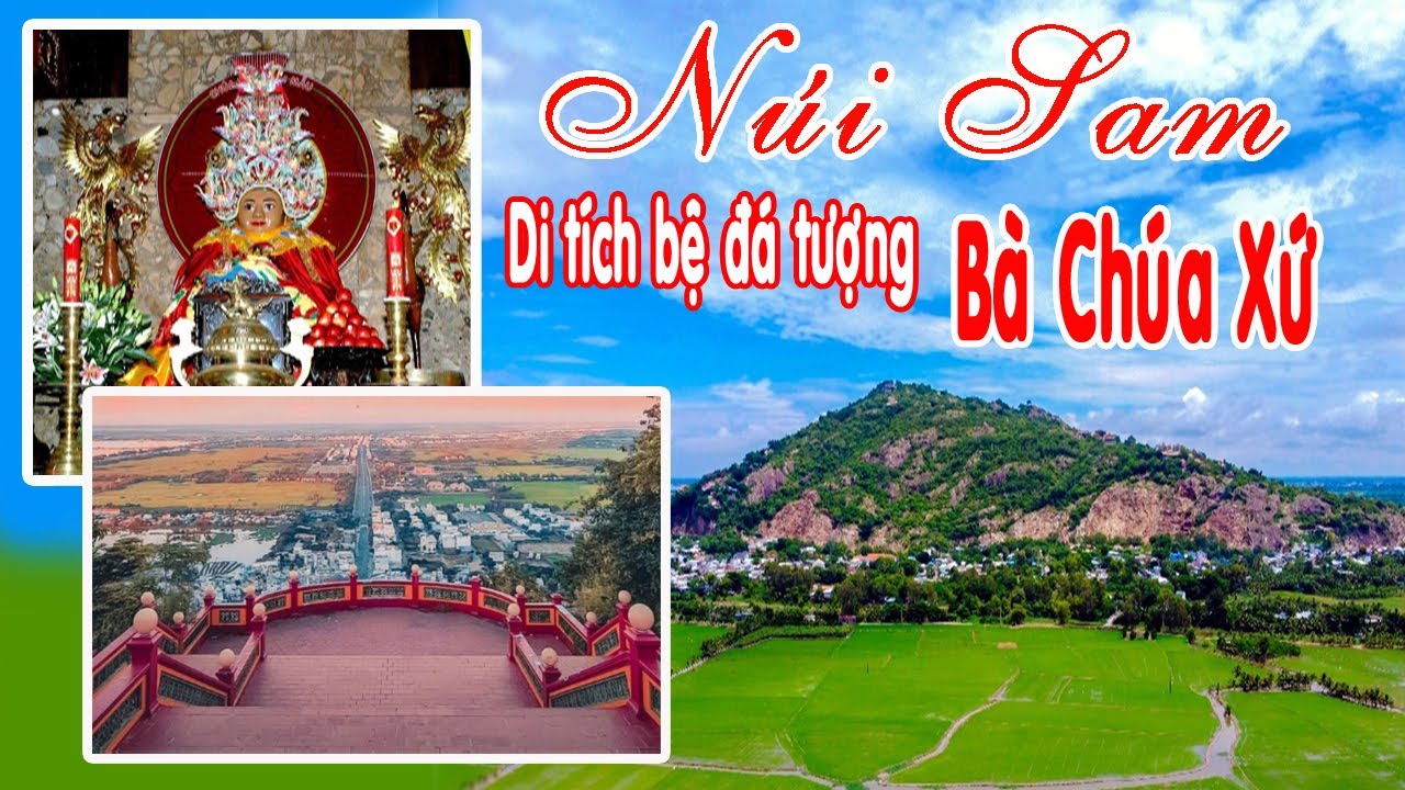 REVIEW N&Uacute;I SAM,LƯU DẤU DI T&Iacute;CH NƠI TỌA LẠC TƯỢNG B&Agrave; CH&Uacute;A XỨ