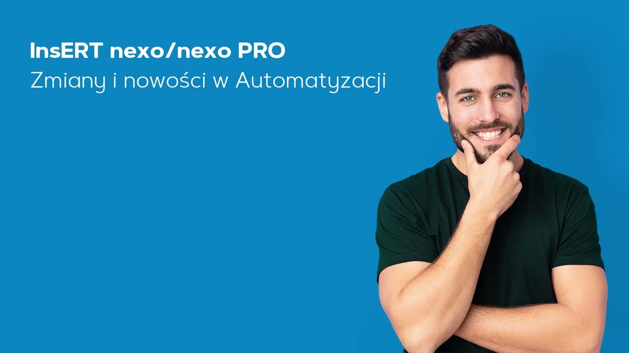 InsERT nexo/nexo PRO - Zmiany i nowości w Automatyzacji