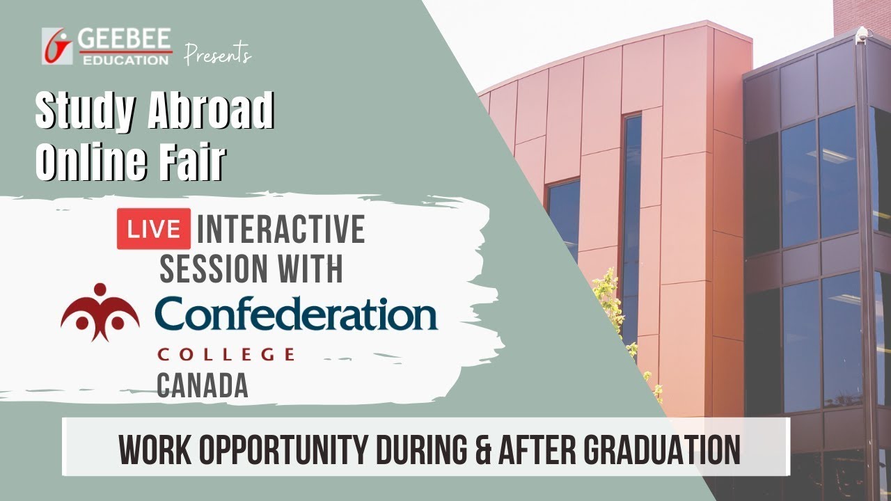 Work Opportunity During & After Graduation At Confederation Coll | GeeBee's Study Abroad Online Fair