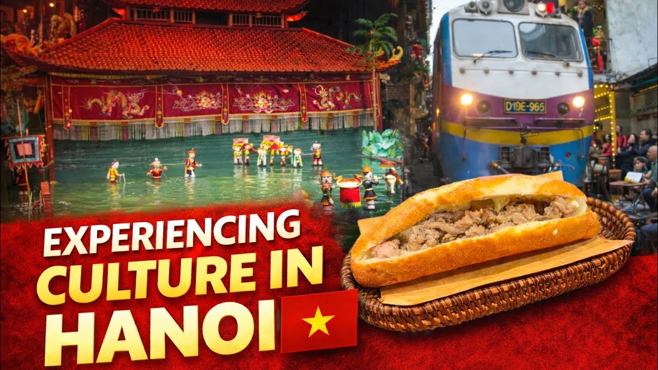 We Tried Hanoi’s Famous Culture Experiences!