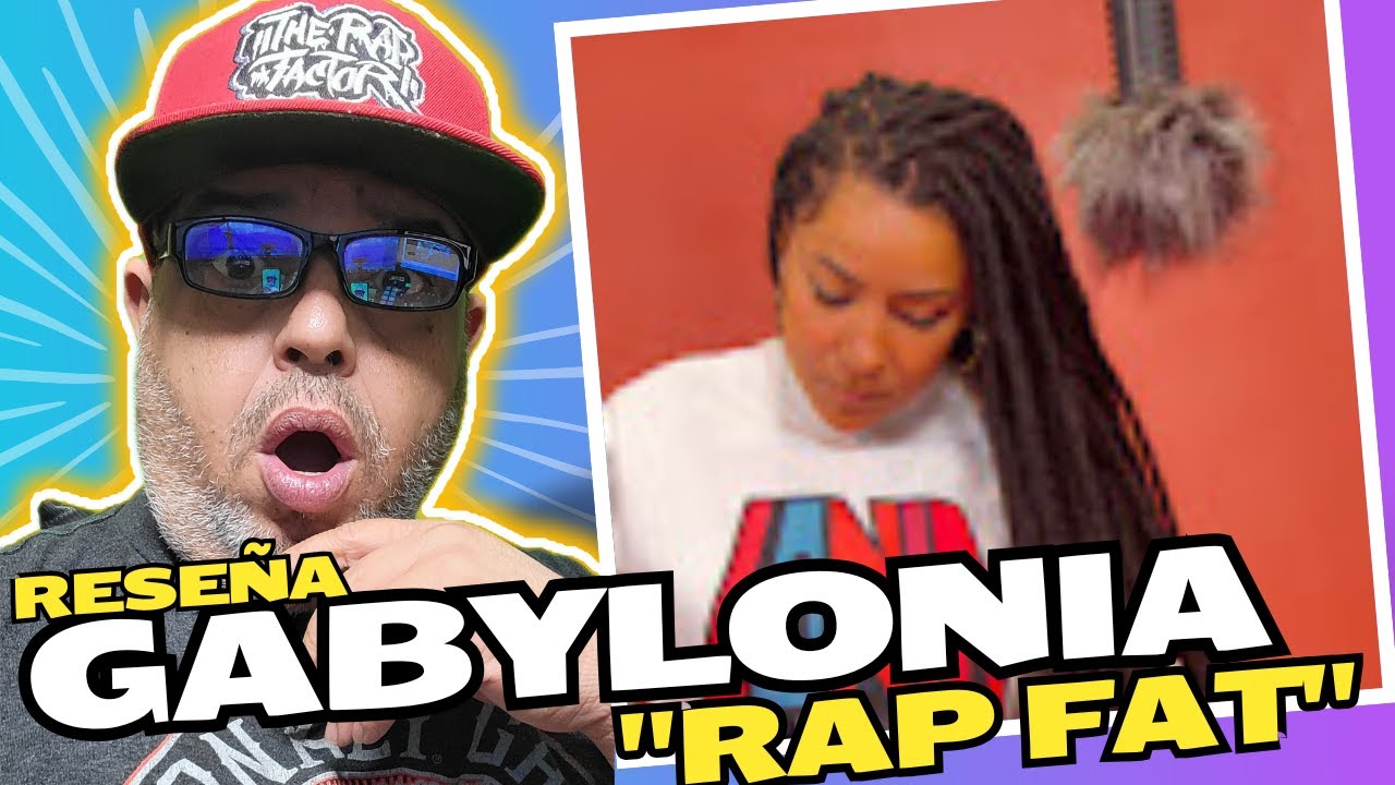 GABYLONIA - "Rap Fat" RESEÑA THE RAP FACTOR