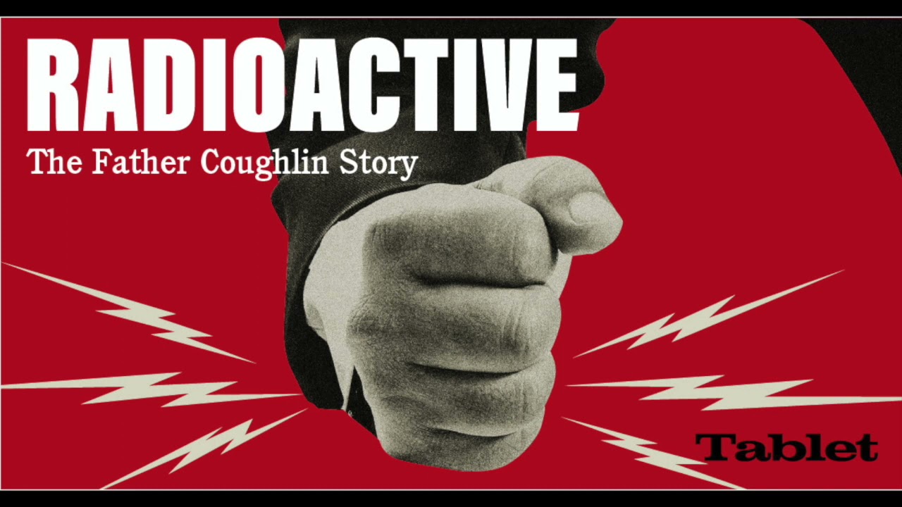 Radioactive: The Father Coughlin Story