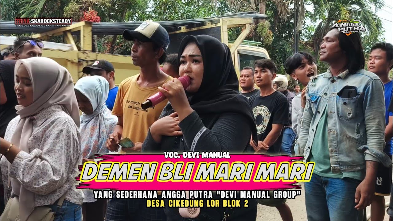 DEMEN BLI MARI MARI‼️VOC. DEVI MANUAL || ANGGA PUTRA LIVE SHOW CIKEDUNG LOR