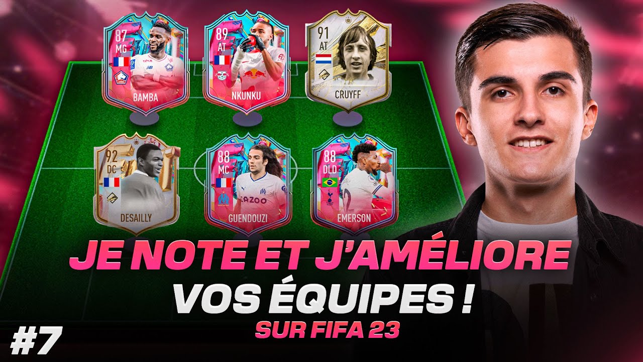 JE NOTE ET J'AMELIORE VOS EQUIPES SUR FIFA 23 ! EPISODE 7 !