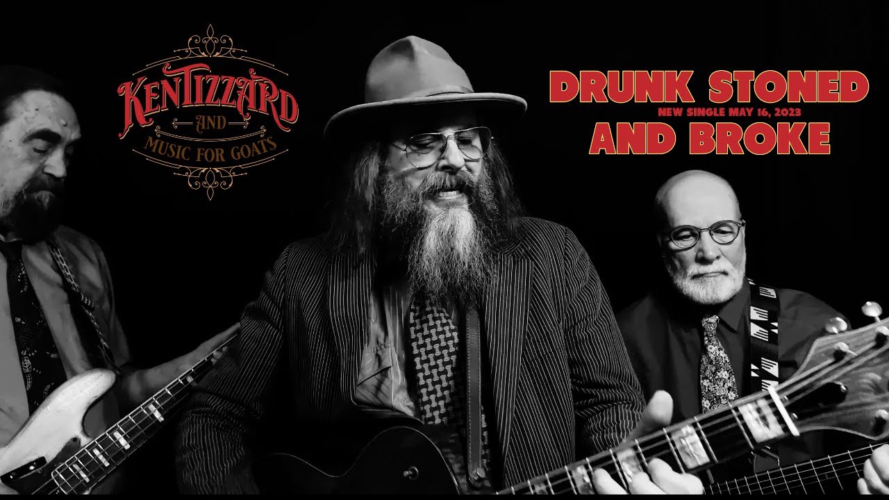 Drunk Stoned And Broke - Ken Tizzard and Music For Goats (official video)