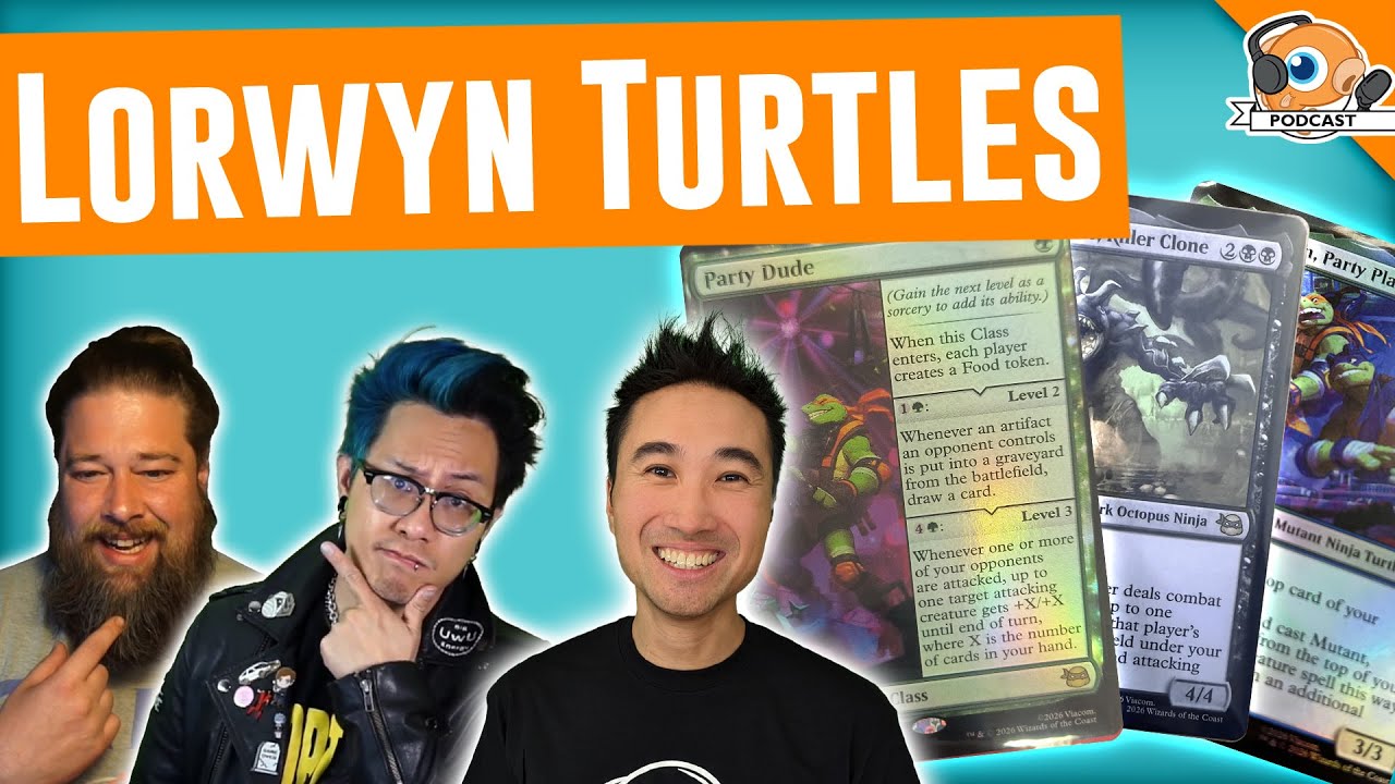TMNT Eclipses Lorwyn | MTGGoldfish Podcast #571