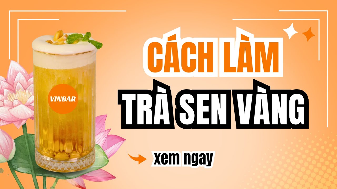 Hướng Dẫn Cách Làm Trà Sen Vàng #recipe