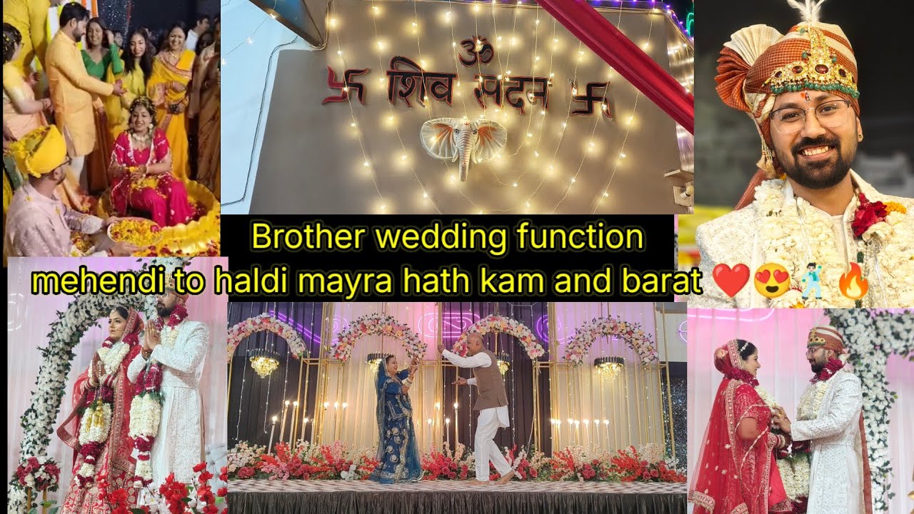 Brother wedding function mehendi to haldi mayra hath kam and barat ❤️😍🕺🏻🔥
