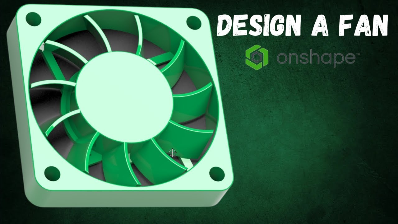 Как смоделировать вентилятор в Onshape (шаг за шагом)