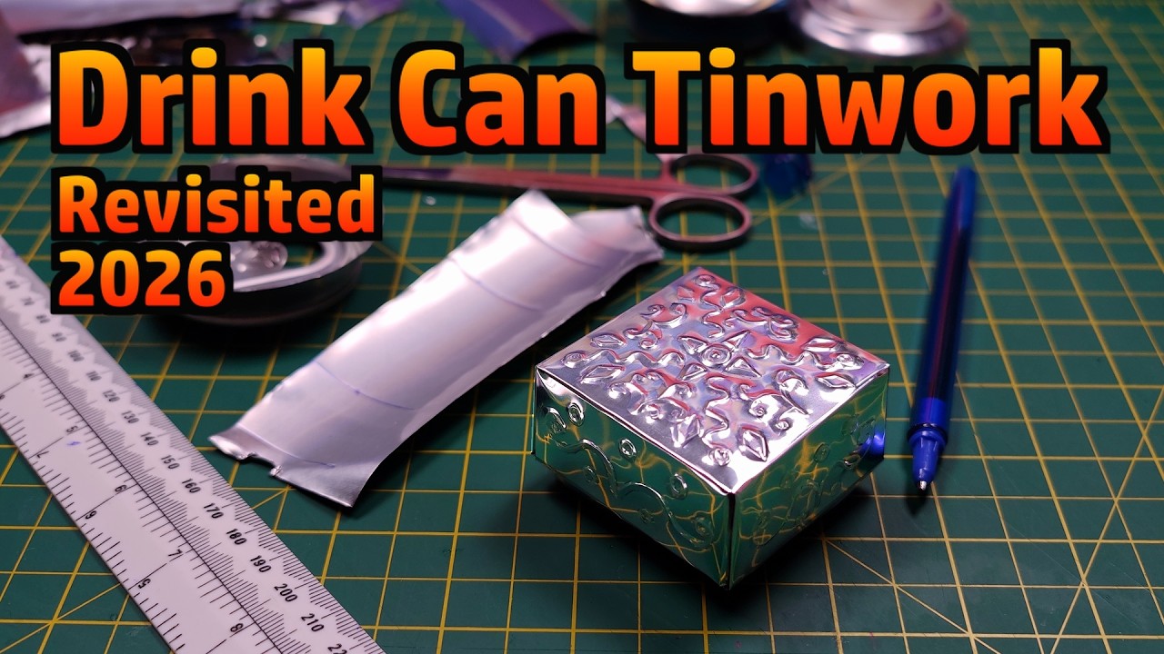 Drink Can Tinwork - Revisited 2026