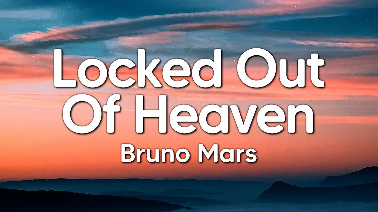 Bruno Mars - Locked Out Of Heaven (Lyrics)