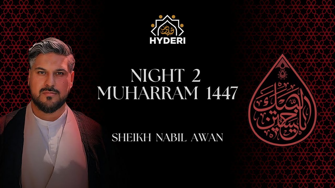 2. The Path to Success - Wilayah and Morality | Sheikh Nabil Awan | Muharram 2025 / 1447