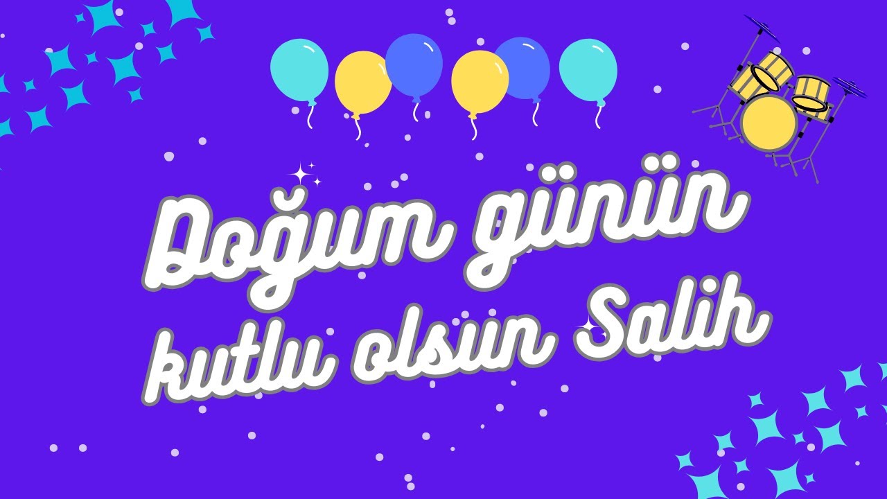 Bugün Salih’in Günü! 🎉 İyi ki Doğdun Salih