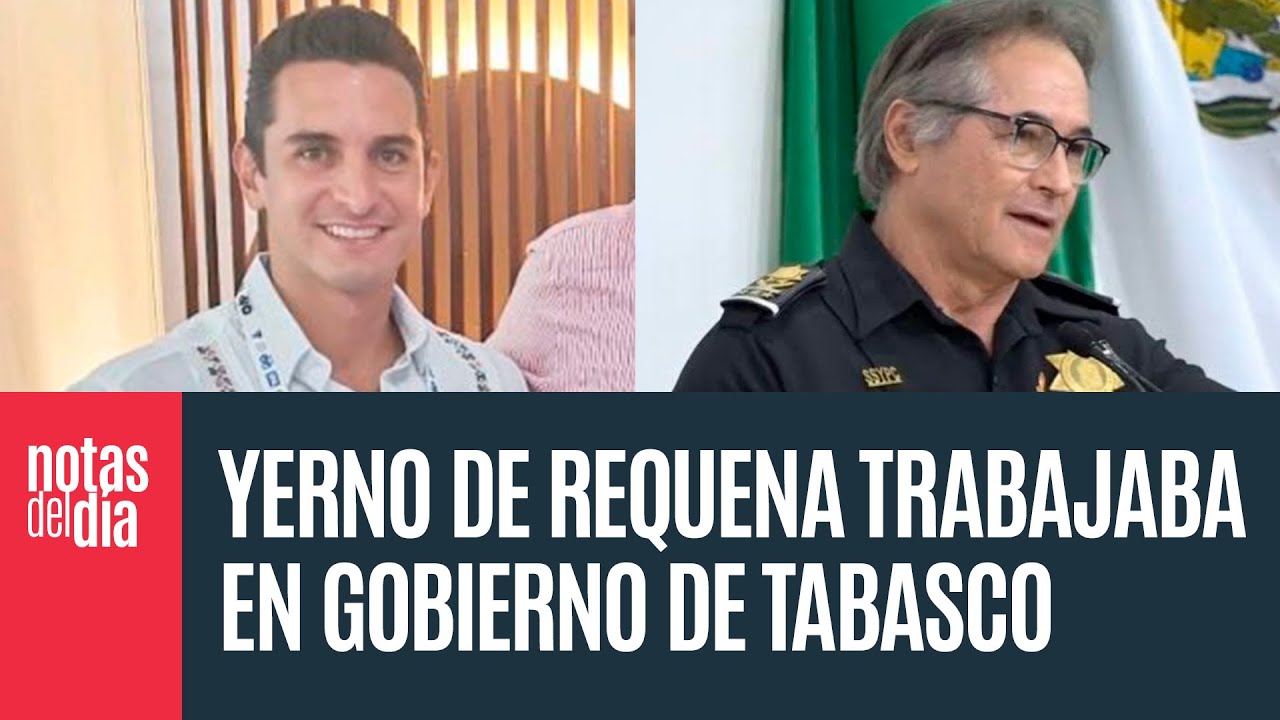 El yerno de Bermúdez Requena estaba en la Secretaría de Obras de Tabasco. Renunció...