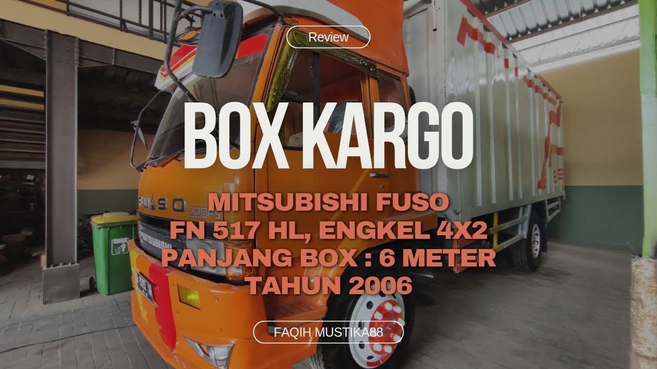 BOX KARGO || MITSUBISHI FUSO FN 517 HL, ENGKEL 4x2, PANJANG BOX : 6 METER, TAHUN 2006 #mustika88