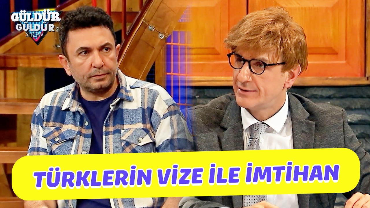 T&uuml;rklerin Vize İle İmtihanı - G&uuml;ld&uuml;r G&uuml;ld&uuml;r Show