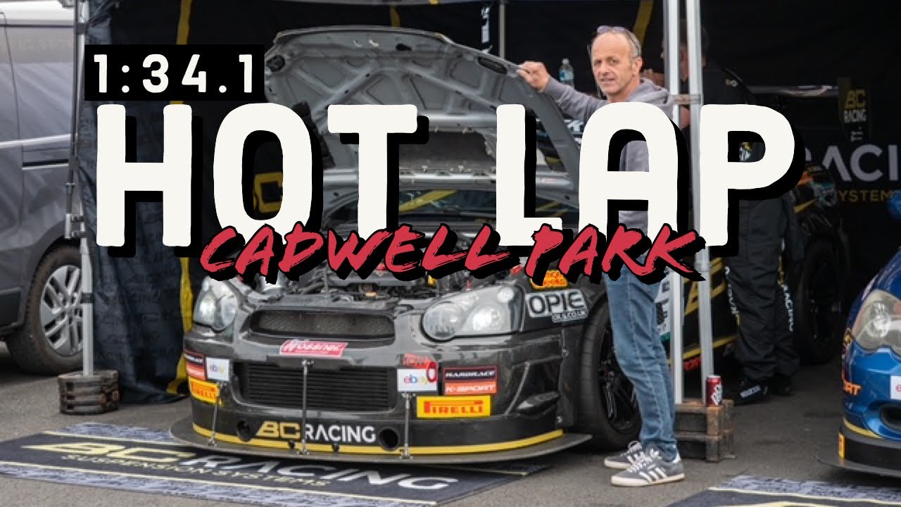 Time Attack - Cadwell Park - 1:34.1
