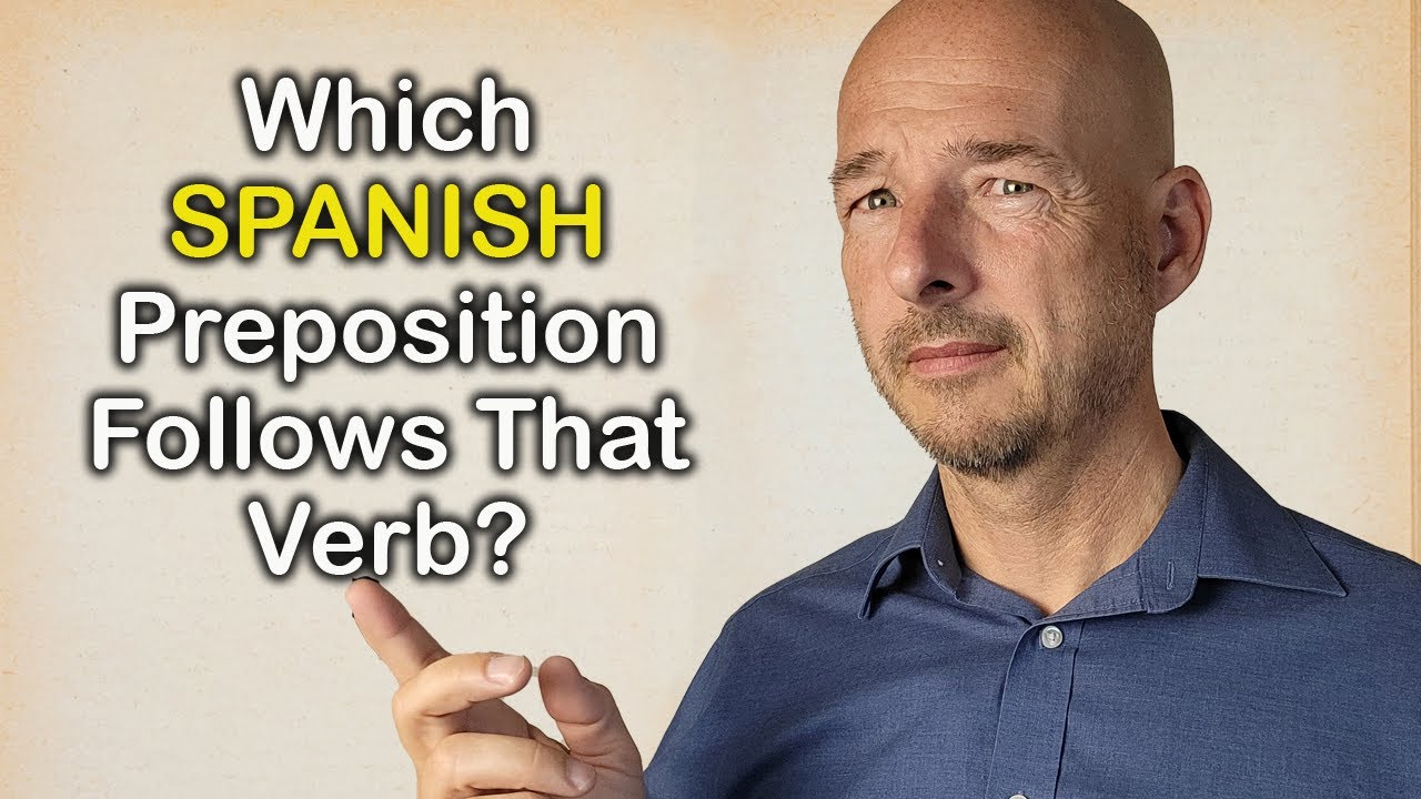 Learn Spanish Verbs with their Prepositions