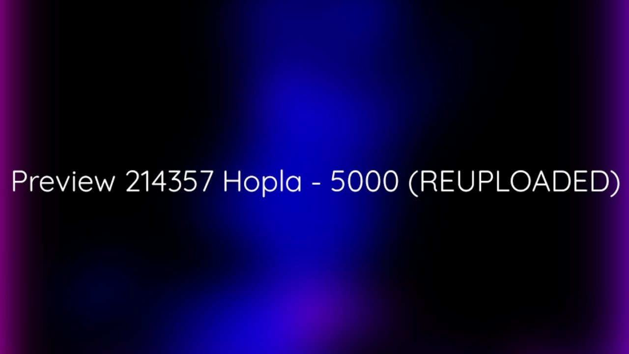 Preview 214357 Hopla - 5000  (REUPLOADED)