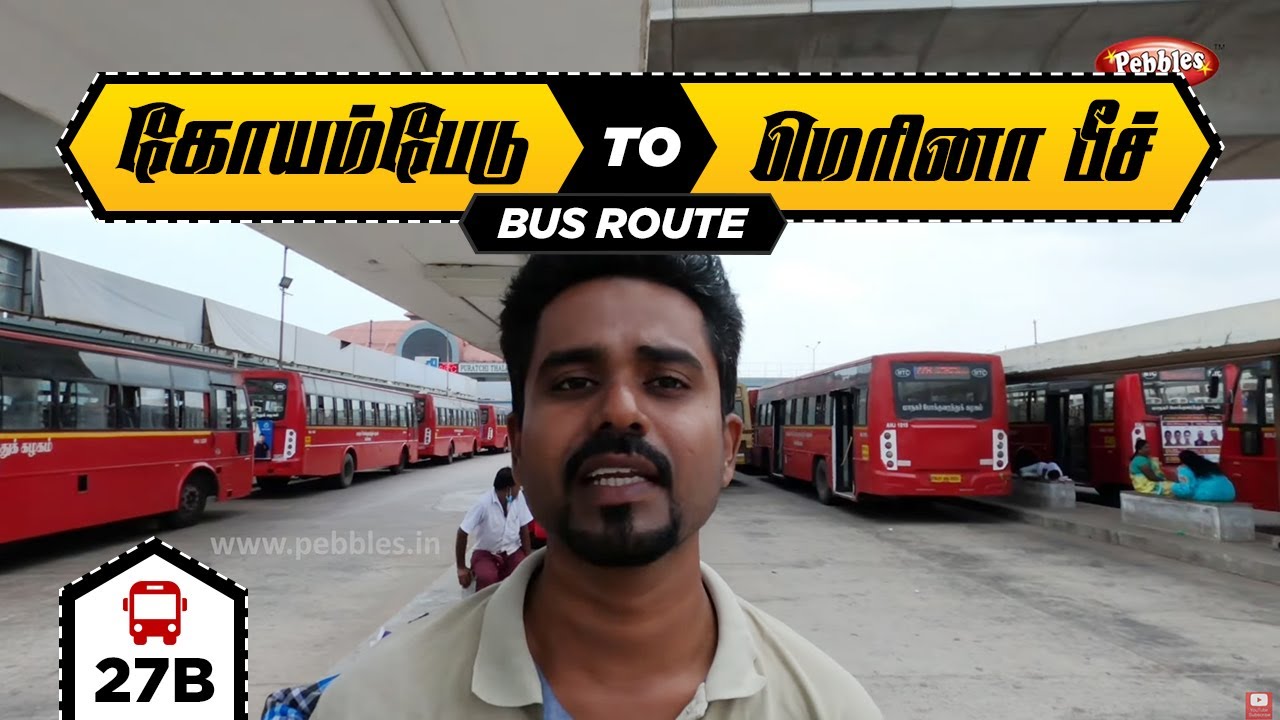 Koyambedu To Beach Bus Route | Chennai Bus Route 27B | Travel Bus Guide | கோயம்பேடு to மெரினா பீச்