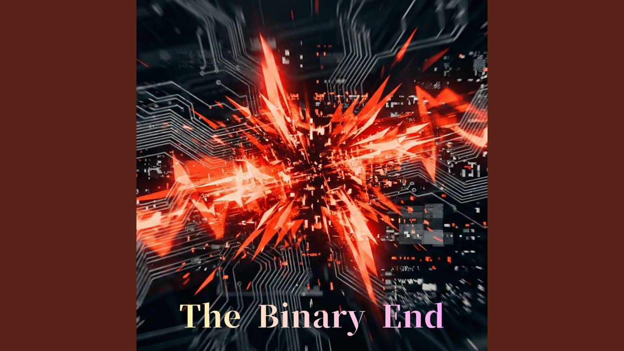 The Binary End