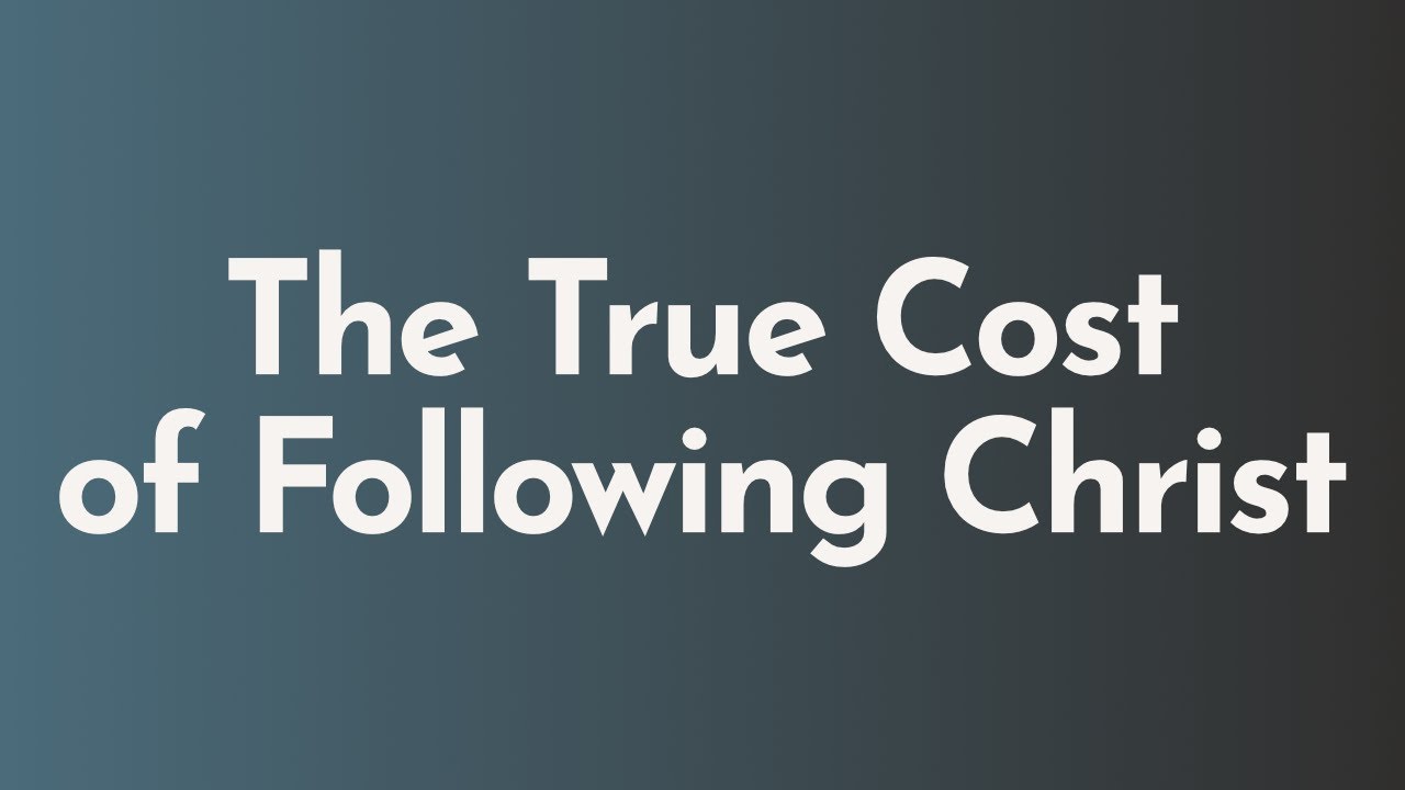October 19, 2025 | The True Cost of Following Christ - Mark 8:34-9:1