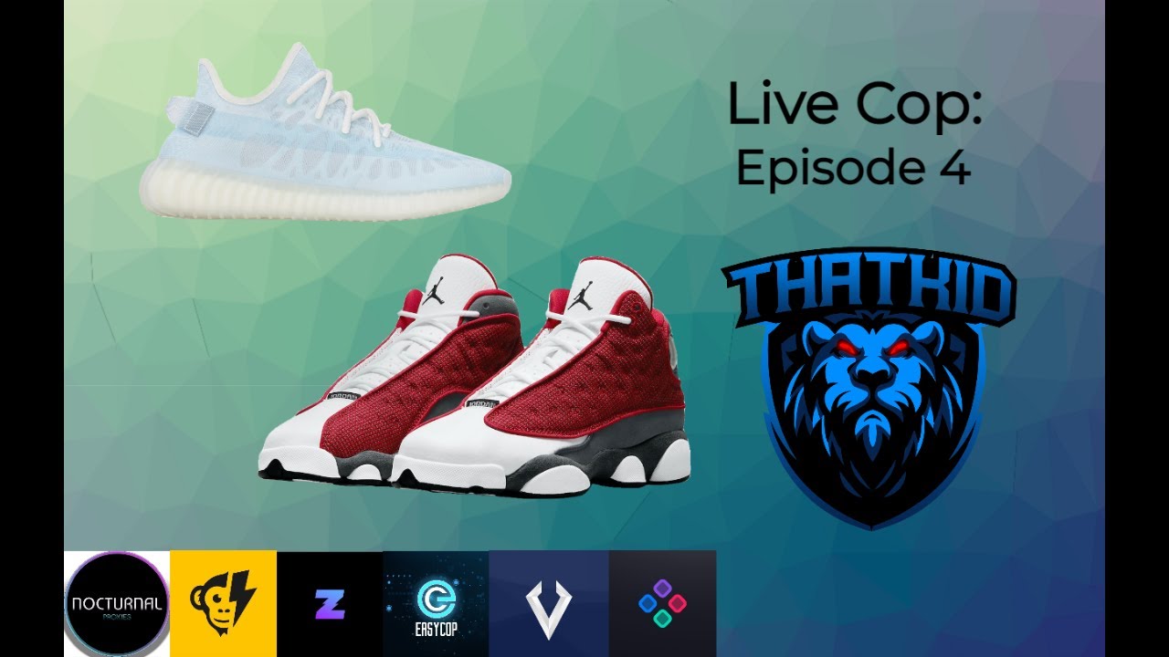 Live Cop: Jordan 13 Red Flint, Yeezy 350 Mono Ice (SoleAIO, Viper, ECB,)