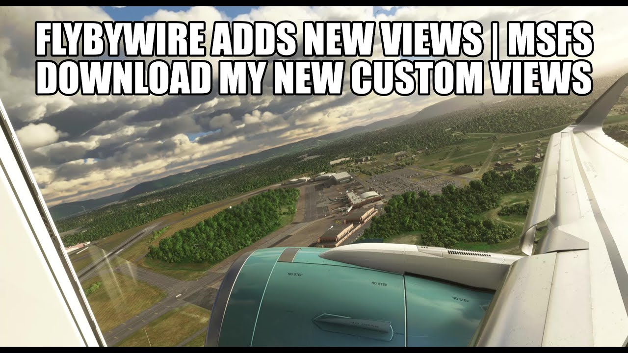 FlyByWire добавляет новые виды камер — загрузите мои новые пользовательские виды